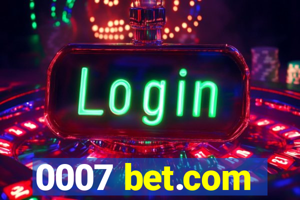 0007 bet.com